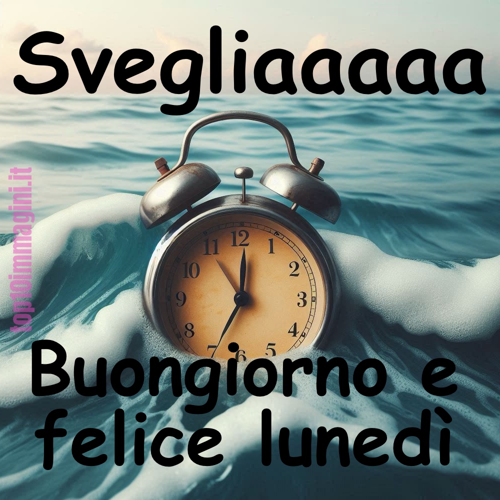 Il buon Lunedì; sullo sfondo una sveglia da comodino che suona tra le onde del mare.